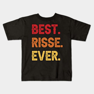 Best RISSE Ever, RISSE Second Name, RISSE Middle Name Kids T-Shirt